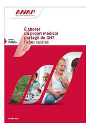 L’Agence Nationale d’Appui à la Performance des établissements de santé et médico-sociaux (ANAP) publie « Élaborer un projet médical partagé de GHT – Fiches repères » L’Agence Nationale d’Appui à la Performance des établissements de santé et médico-sociaux (ANAP) publie « Élaborer un projet médical partagé de GHT – Fiches repères »
